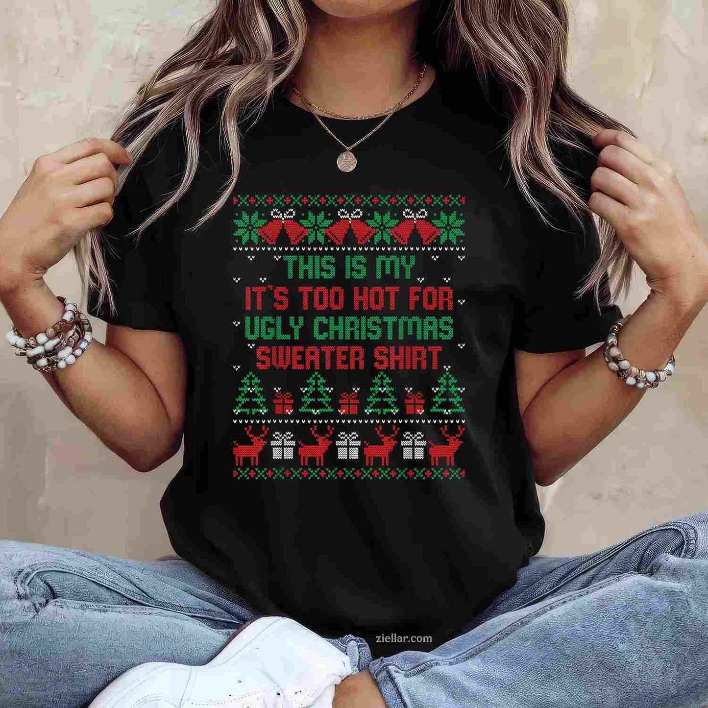 This Is My It'S Too Hot For Ugly Christmas Sweaters Shirt T-Shirt_ Funny Holiday Party Gag Gift Tee