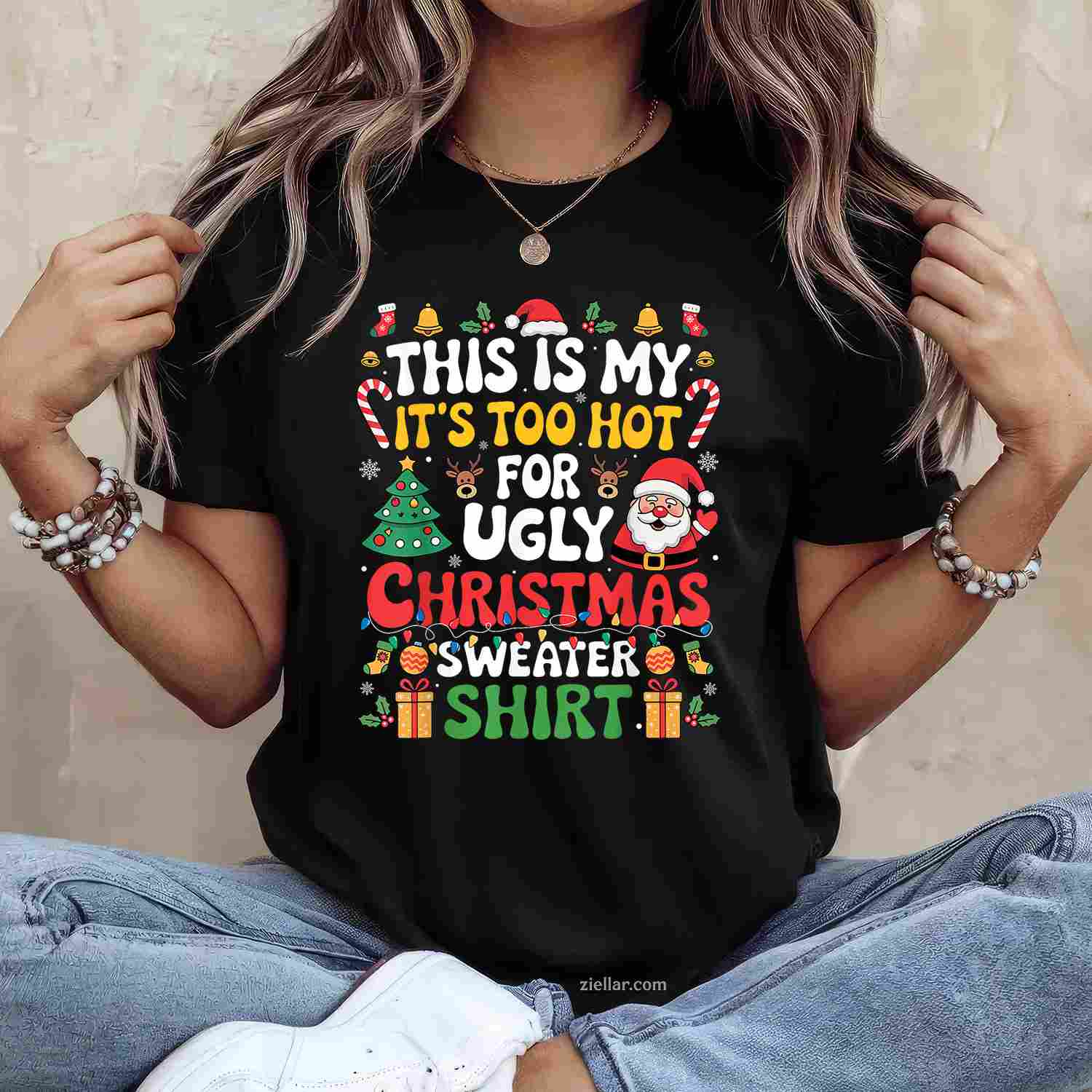 This Is My Its Too Hot For Ugly Christmas Sweaters Men Women T-Shirt_ Humorous Holiday Party Tee