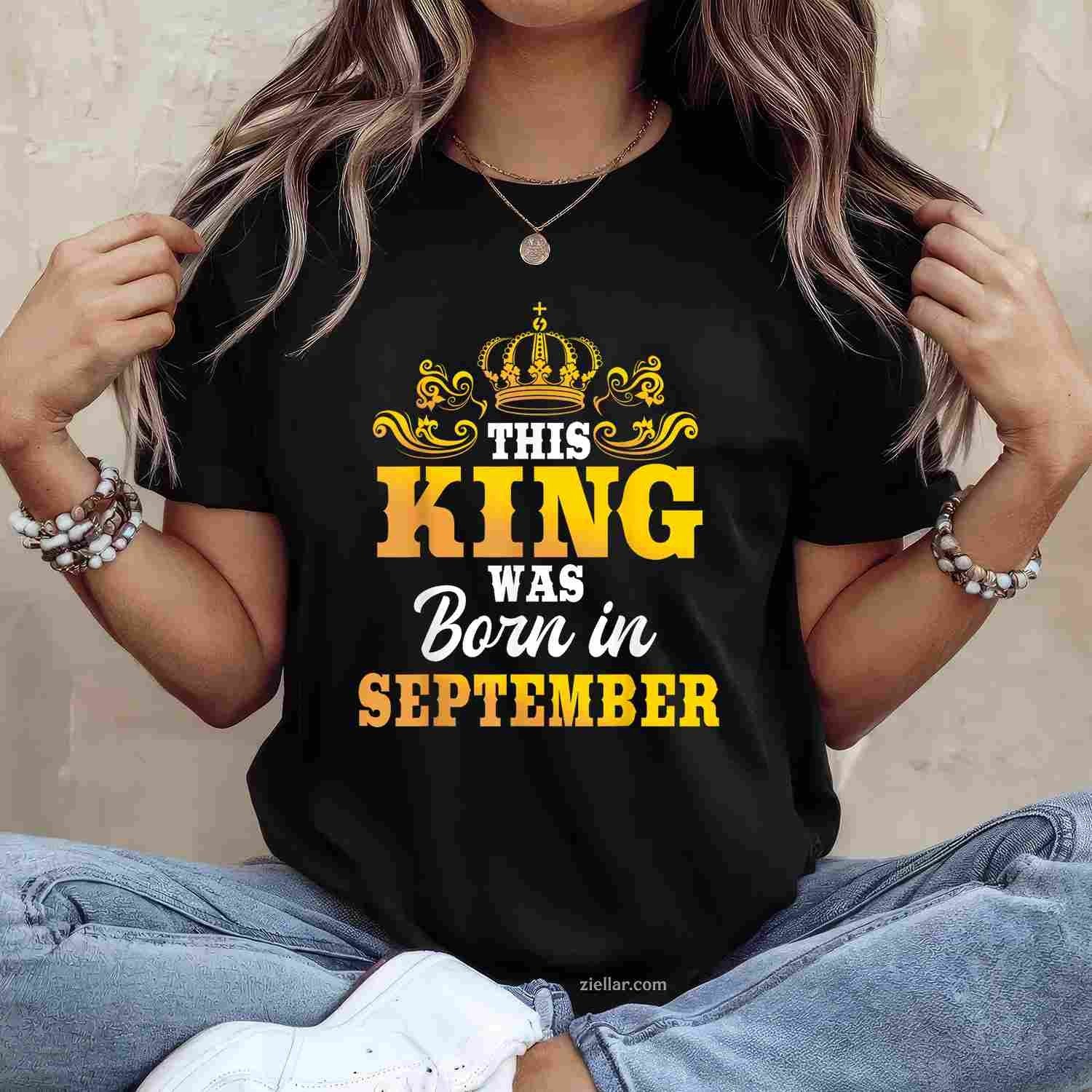 This King Was Born In September Birthday Party Celebration T-Shirt Tee for Men Women Adults Unisex