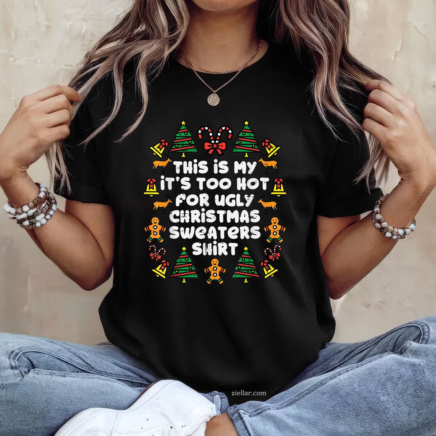 Too Hot for Sweaters Tee and T-Shirt, Funny Ugly Christmas T-Shirt for Men and Women Adults