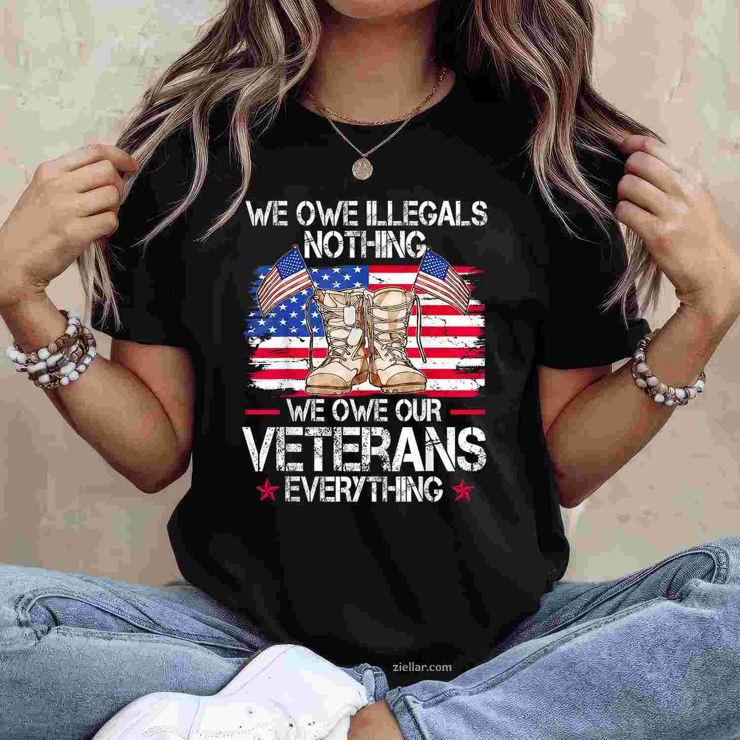 We Owe Illegals Nothing We Owe Our Veterans Everything T-Shirt And Tee