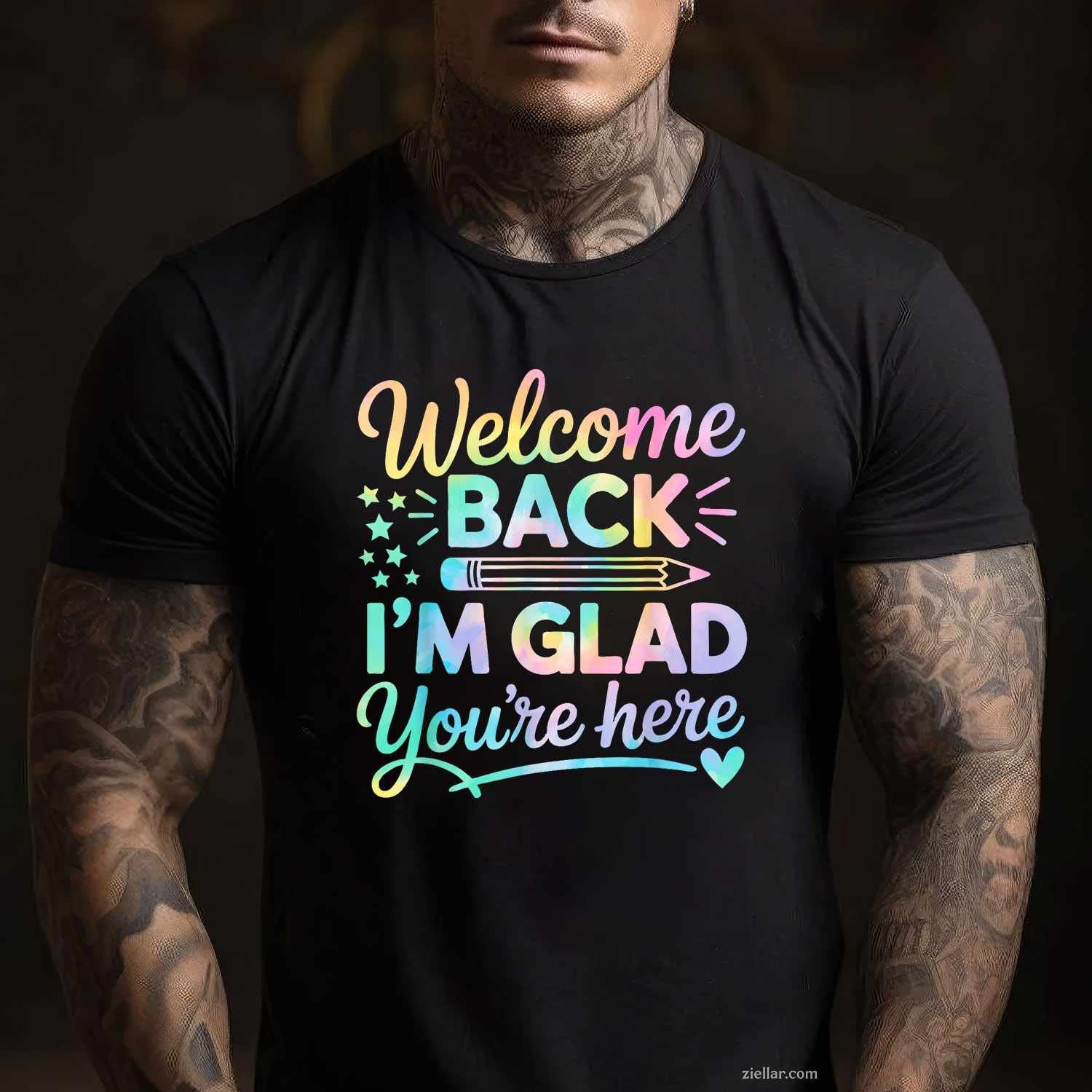 Welcome Back I'm Glad You're Here Back To School Teacher T-Shirt Tee for Men Women Adults Unisex Limited Edition
