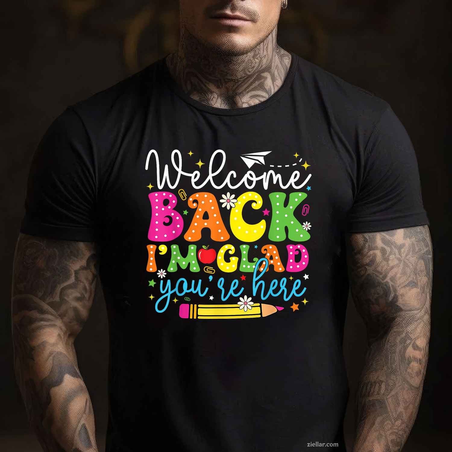 Welcome Back I'm Glad You're Here Back To School Teacher T-Shirt Tee for Men Women Adults Unisex Perfect Gift