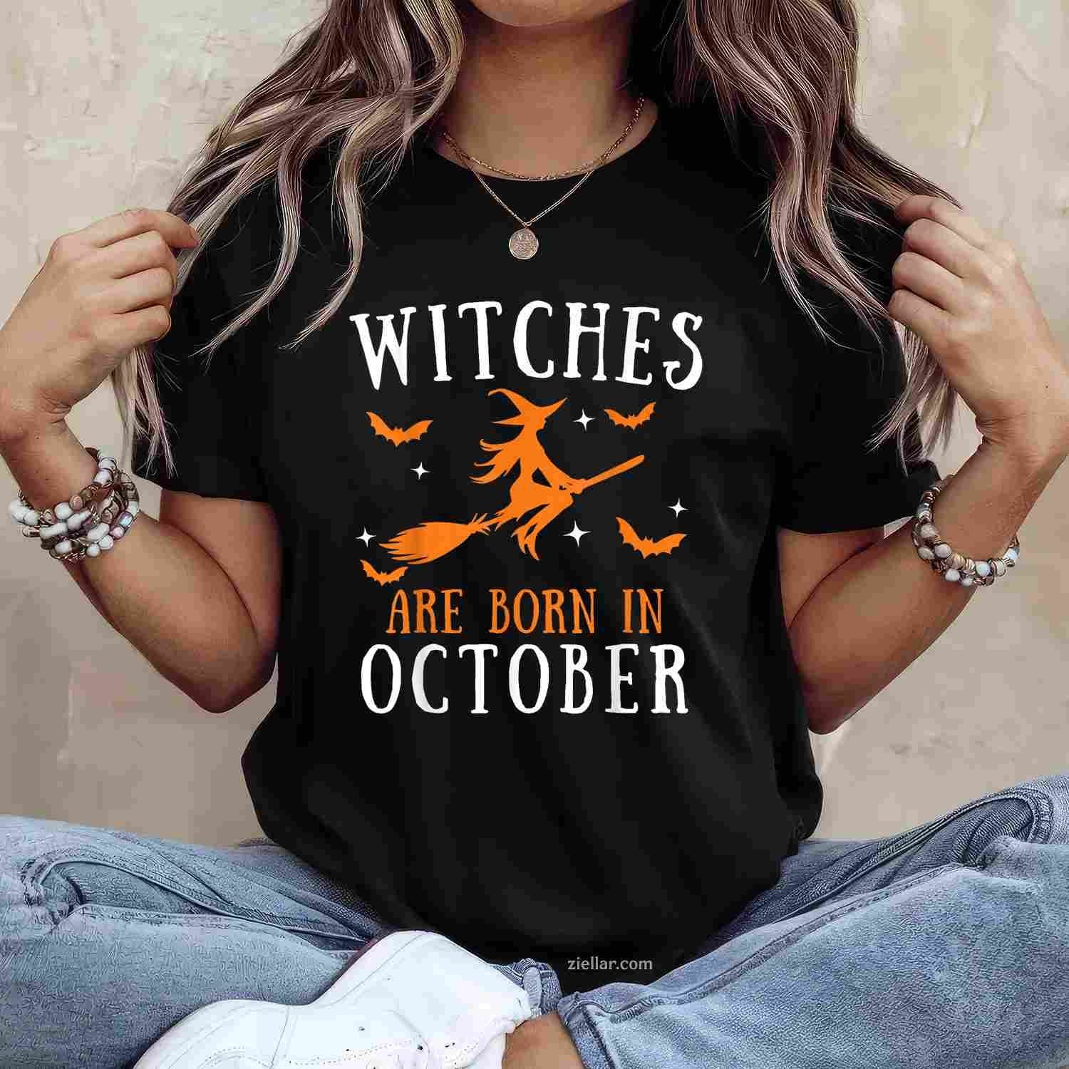Witches Are Born In October Birthday Halloween Tee, Halloween T-Shirt for Men Women Adults Unisex, Cool Casual Street Style, Premium Quality