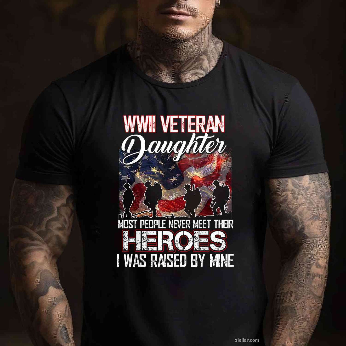 Wwii Veteran Daughter_ Most People Never Meet Their Heroes T-Shirt And Tee For Adults