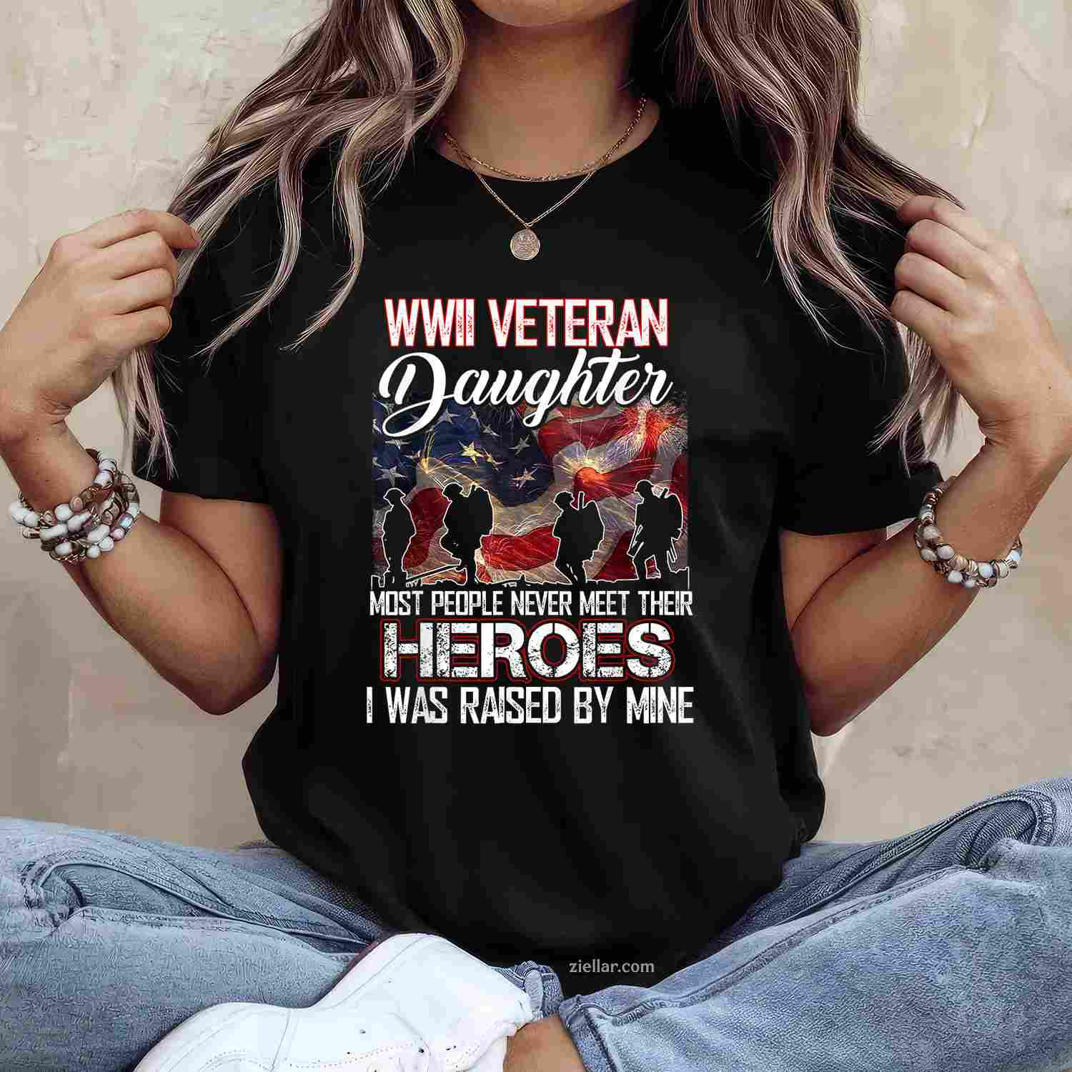Wwii Veteran Daughter_ Most People Never Meet Their Heroes T-Shirt And Tee For Adults