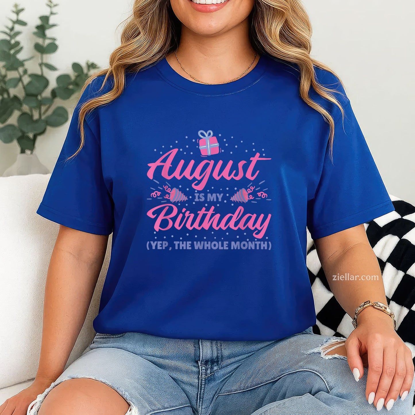 Yes August Is My Birthday Tee and T-Shirt, Whole Month Celebration Birthday T-Shirt for Adults
