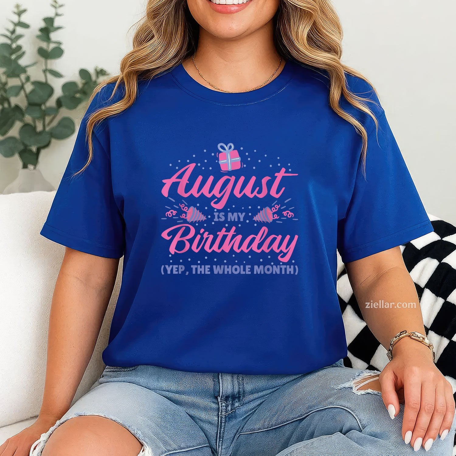 Yes August Is My Birthday Tee and T-Shirt, Whole Month Celebration Birthday T-Shirt for Adults