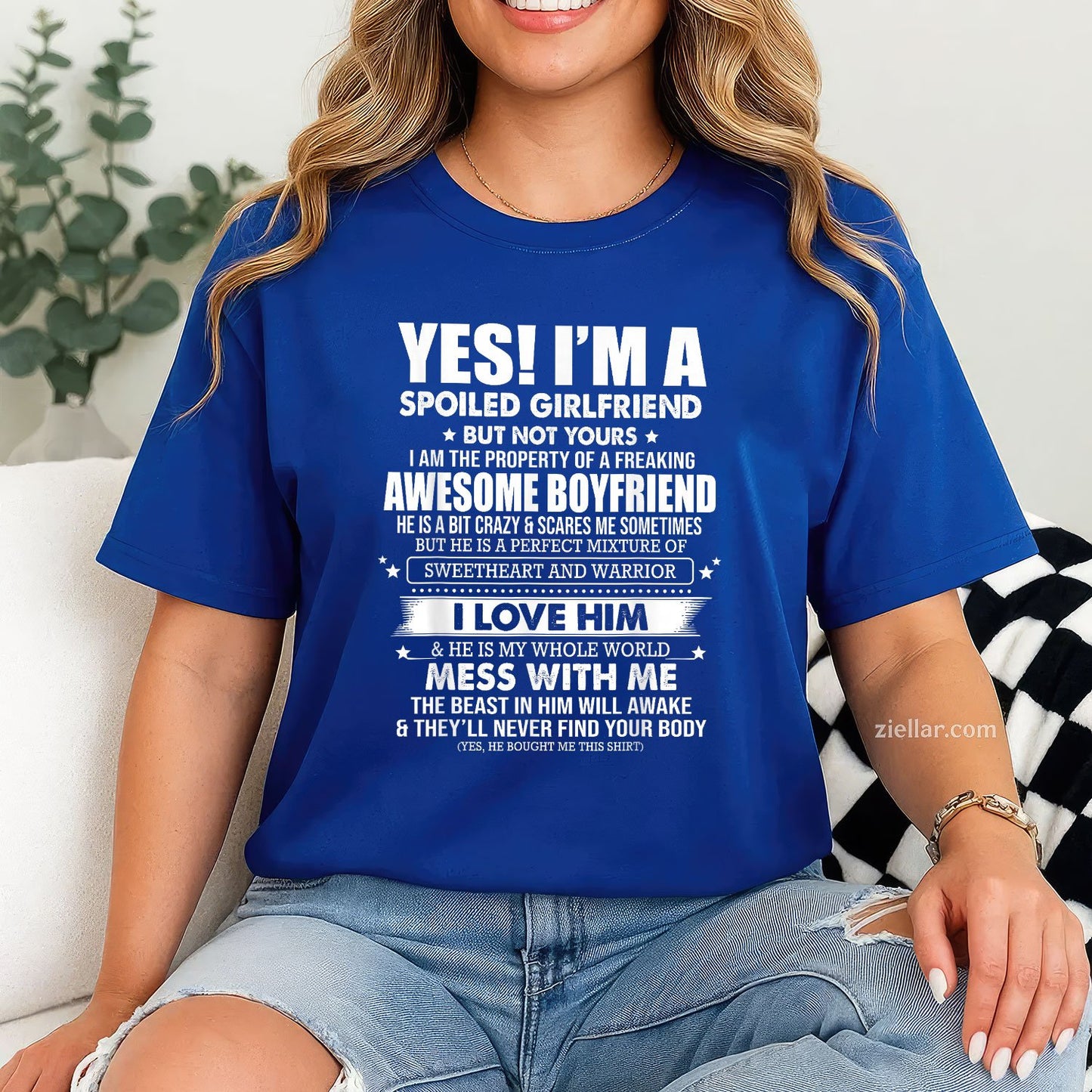 Yes I'm a spoiled girlfriend of a freaking awesome boyfriend Tee and T-Shirt, Funny Relationship Gift T-Shirt for Couples and Adults