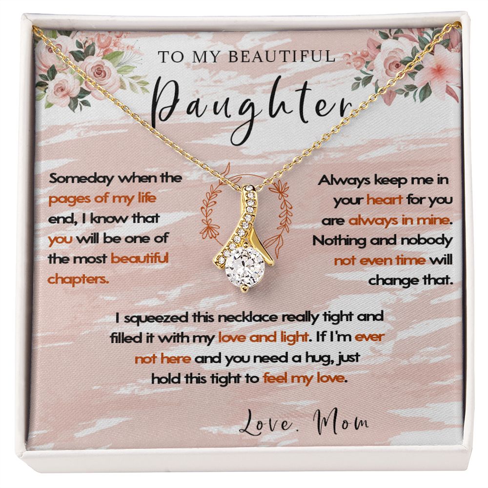 108B To My Beautiful Daughter Necklace, Gift For Daughter,Christmas Gift To Daughter