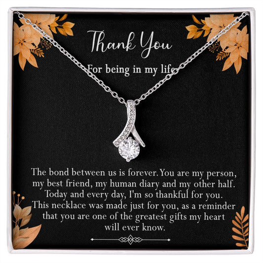 416B Thank you gift, Best friend gift Necklace, Thank you for being in my life
