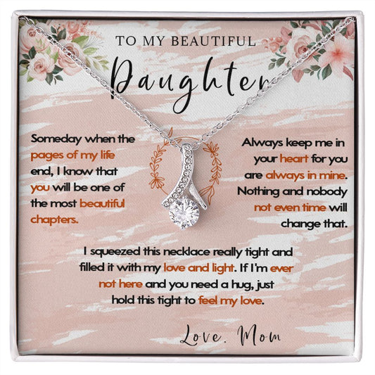 108B To My Beautiful Daughter Necklace, Gift For Daughter,Christmas Gift To Daughter