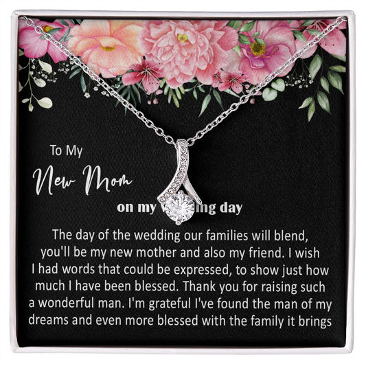 415B To My New Mom On My Wedding Day You'll Be My New Mother Also My Friend Necklace