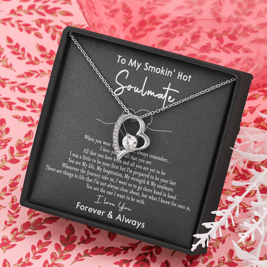 167C Necklace Gift To My Smokin Hot Soulmate, Gift for Her, I LOVE YOU Valentine Gift