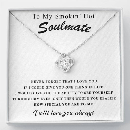 344 To my smokin hot soulmate I will love you always necklace for wife/girlfriend