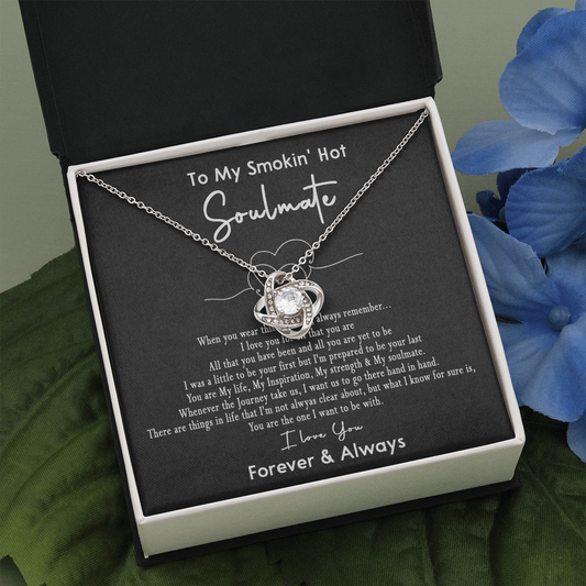 167A Necklace Gift To My Smokin Hot Soulmate, Gift for Her, I LOVE YOU Valentine Gift