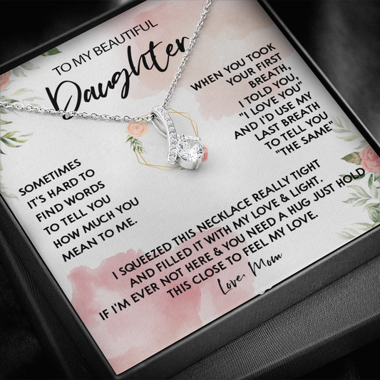 131B Necklace To My Beautiful Daughter, Gift for Daughter from Mom, Birthday Gift