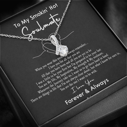 167B Necklace Gift To My Smokin Hot Soulmate, Gift for Her, I LOVE YOU Valentine Gift